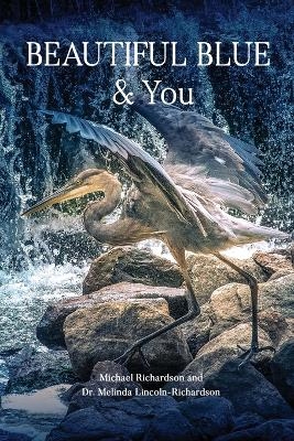 Beautiful Blue & You - Michael Richardson, Dr Melinda Lincoln Richardson