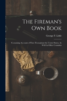 The Fireman's Own Book