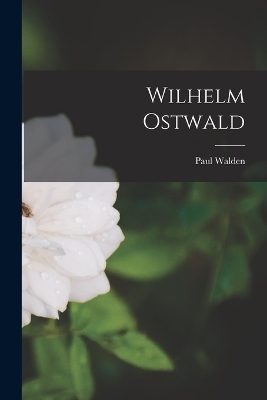 Wilhelm Ostwald