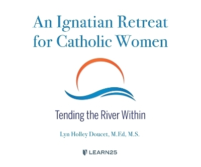 An Ignatian Retreat for Catholic Women
