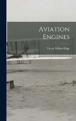 Aviation Engines - Victor Wilfred Pagé