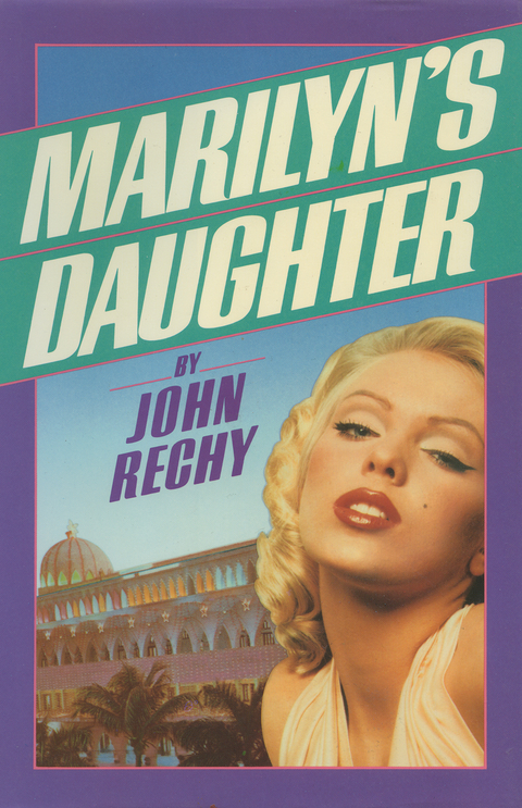 Marilyn's Daughter -  John Rechy