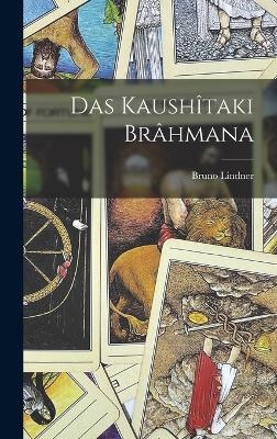 Das Kaush&icirc;taki Br&acirc;hmana - Bruno Lindner