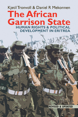 African Garrison State -  Daniel R. Mekonnen,  Kjetil Tronvoll