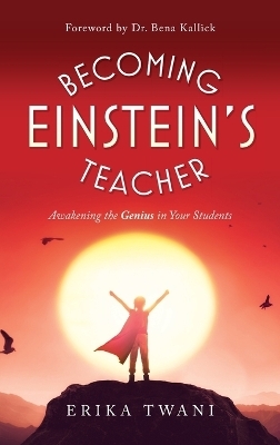 Becoming Einstein's Teacher - Erika Twani