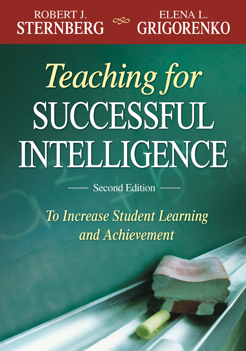 Teaching for Successful Intelligence - Robert J. Sternberg, Elena L. Grigorenko
