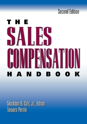 The Sales Compensation Handbook - Stockton B. Colt