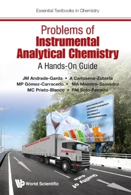 Problems Of Instrumental Analytical Chemistry: A Hands-on Guide - Jose Manuel Andrade Garda, Alatzne Carlosena-Zubieta, Maria Paz Gomez-carracedo, Miguel A Maestro-saavedra, Maria Del Carmen Prieto-blanco
