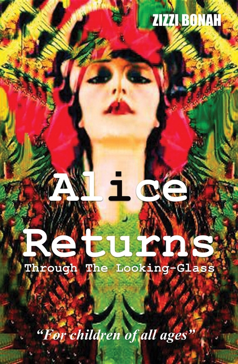 Alice Returns Through The Looking-Glass -  Zizzi Bonah