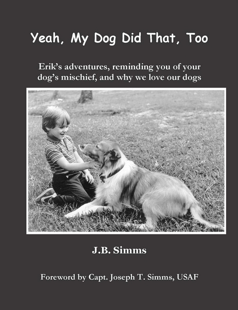 Yeah, My Dog Did That, Too - J.  B. Simms