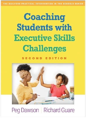 Coaching Students with Executive Skills Challenges, Second Edition