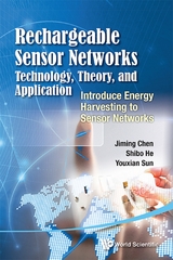 RECHARGEABLE SENSOR NETWORKS - Jiming Chen, Shibo He, Youxian Sun