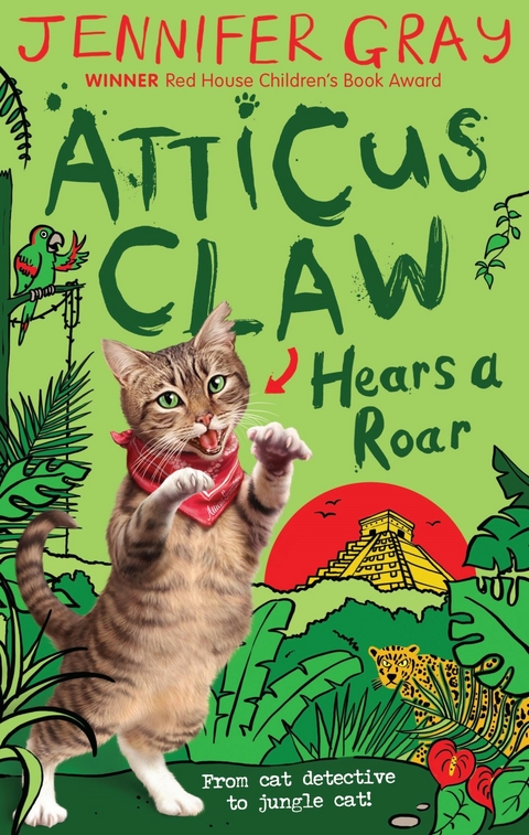 Atticus Claw Hears a Roar -  Jennifer Gray