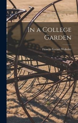In a College Garden - Frances Garnet Wolseley