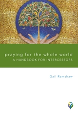 Praying for the Whole World -  Ramshaw Gail Ramshaw