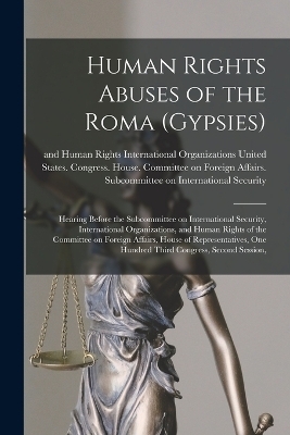 Human Rights Abuses of the Roma (Gypsies)