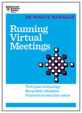 Running Virtual Meetings (HBR 20-Minute Manager Series) - Harvard Business Review