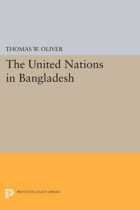 The United Nations in Bangladesh - Thomas W. Oliver