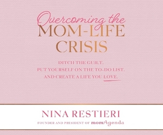 Overcoming the Mom-Life Crisis