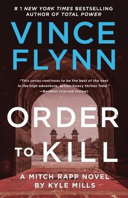 Order to Kill - Vince Flynn, Kyle Mills