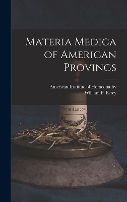 Materia Medica of American Provings