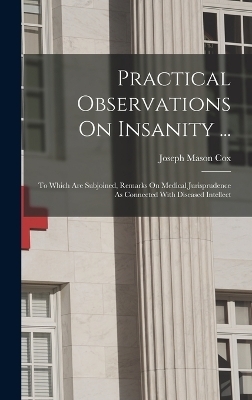 Practical Observations On Insanity ...