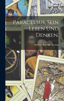 Paracelsus, sein Leben und Denken.