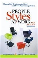 People Styles at Work and Beyond -  Dorothy Grover Bolton,  Robert Bolton