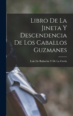 Libro De La Jineta Y Descendencia De Los Caballos Guzmanes - 