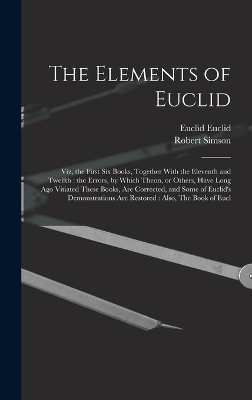 The Elements of Euclid - Robert Simson, Euclid Euclid