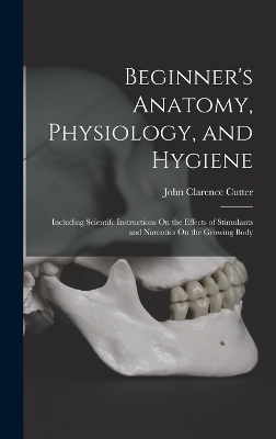 Beginner's Anatomy, Physiology, and Hygiene