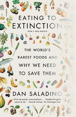 Eating to Extinction - DAN SALADINO