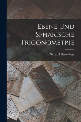 Ebene Und Sphärische Trigonometrie