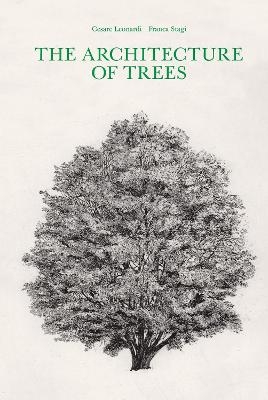 The Architecture of Trees - Cesare Leonardi, Franca Stagi