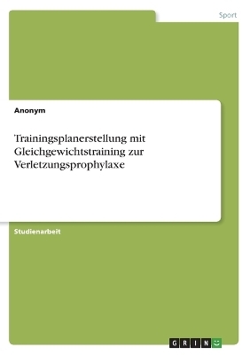 Trainingsplanerstellung mit Gleichgewichtstraining zur Verletzungsprophylaxe