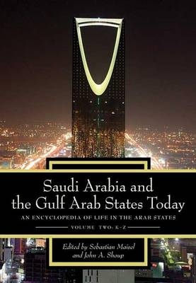 Saudi Arabia and the Gulf Arab States Today -  Shoup John A. Shoup,  Maisel Sebastian Maisel