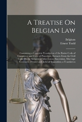 A Treatise On Belgian Law - Ernest Todd