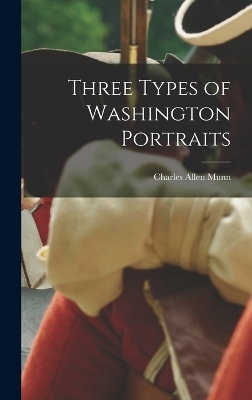 Three Types of Washington Portraits