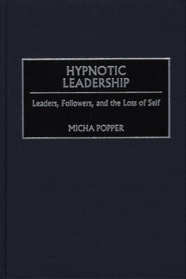 Hypnotic Leadership -  Popper Micha Popper