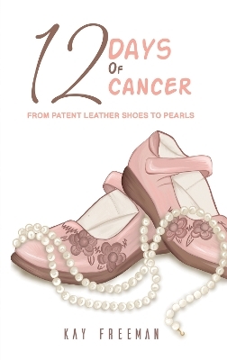 12 Days of Cancer - Kay Freeman
