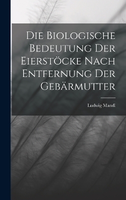 Die Biologische Bedeutung Der Eierstöcke Nach Entfernung Der Gebärmutter
