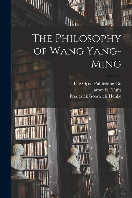 The Philosophy of Wang Yang-Ming