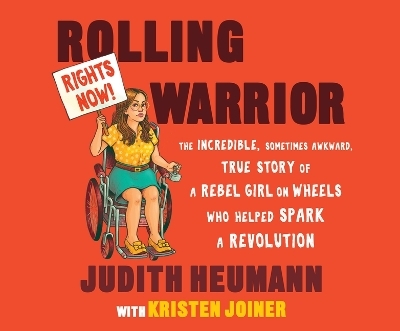 Rolling Warrior - Judith Heumann, Kristen Joiner