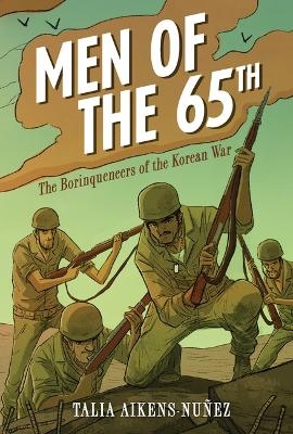 Men of the 65th - Talia Aikens-Nu&ntilde;ez