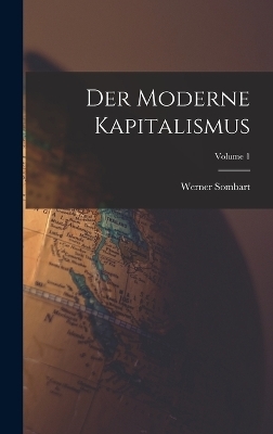 Der Moderne Kapitalismus; Volume 1