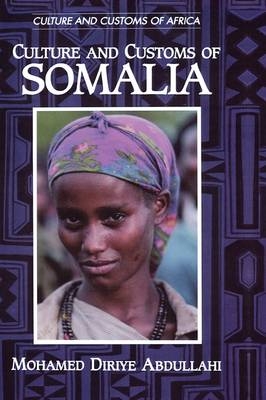 Culture and Customs of Somalia -  Mohamed Diriye Abdullahi