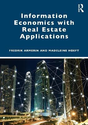Information Economics with Real Estate Applications - Fredrik Armerin, Madeleine Hoeft