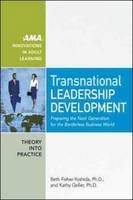TransNational Leadership Development -  Ph.D. Beth Fisher-Yoshida,  Kathy D. Geller