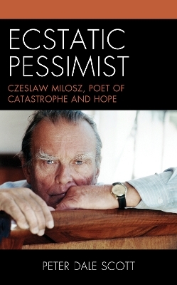 Ecstatic Pessimist - Peter Dale Scott