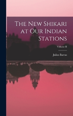 The New Shikari at Our Indian Stations; Volume II